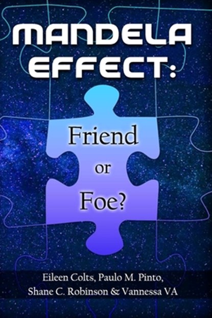 Mandela Effect: Friend or Foe?, Paulo M. Pinto - Paperback - 9781692857691