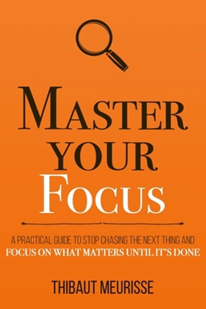 Master Your Focus, Thibaut Meurisse - Paperback - 9781694025715