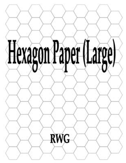 Hexagon Paper (Large), RWG - Paperback - 9781694062758