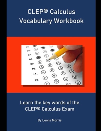CLEP Chemistry Vocabulary Workbook: Learn the key words of the CLEP Chemistry Exam, Lewis Morris - Paperback - 9781694069597