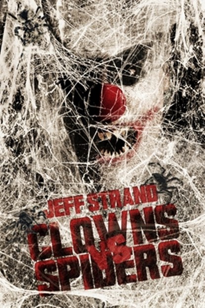 Clowns Vs. Spiders, Jeff Strand - Paperback - 9781694270597