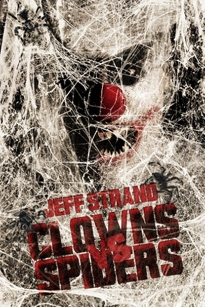 Clowns Vs. Spiders, Jeff Strand - Paperback - 9781694270597