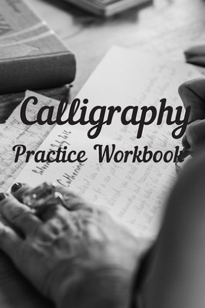 Calligraphy: Practice Workbook 6x9 50 paged calligraphy practice notebook exercise book - 25 pages of slant grid and 25 pages for c, Paper Company - Paperback - 9781695286955