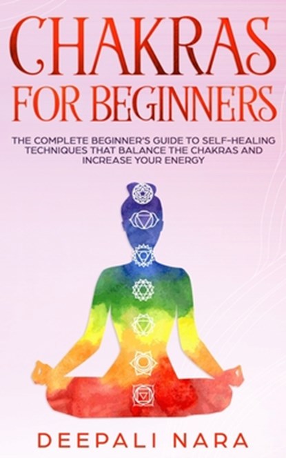 Chakras for Beginners, Deepali Nara - Paperback - 9781695376663