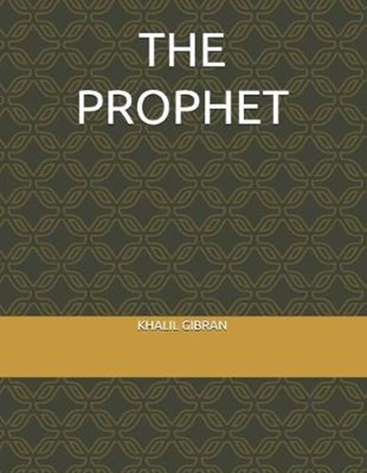 The Prophet by Khalil Gibran, GIBRAN,  Khalil - Paperback - 9781696381055