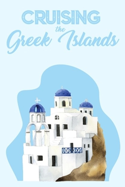 Cruising the Greek Islands, Dee Mack - Paperback - 9781696871990