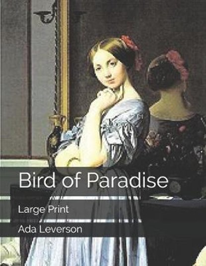 Bird of Paradise, LEVERSON,  Ada - Paperback - 9781697074765