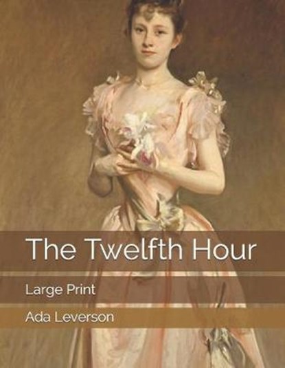 The Twelfth Hour, LEVERSON,  Ada - Paperback - 9781697074833