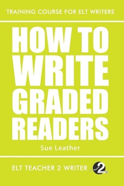How To Write Graded Readers, Sue Leather - Paperback - 9781697297935