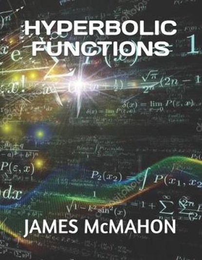 Hyperbolic Functions, James McMahon - Paperback - 9781697794533