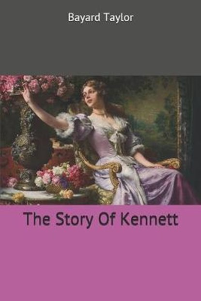 The Story Of Kennett, TAYLOR,  Bayard - Paperback - 9781698641867