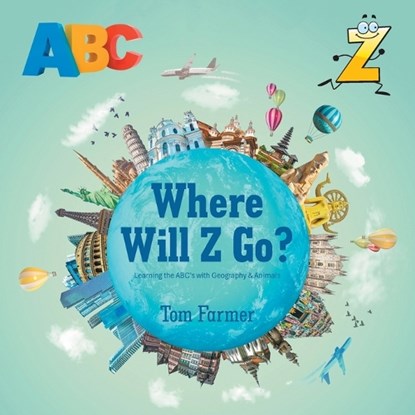 Where Will Z Go?, Tom Farmer - Paperback - 9781698719252