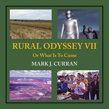 Rural Odyssey VII, Mark J Curran - Paperback - 9781698720814