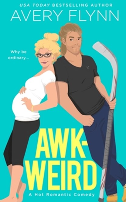 Awk-weird, Avery Flynn - Paperback - 9781699100172