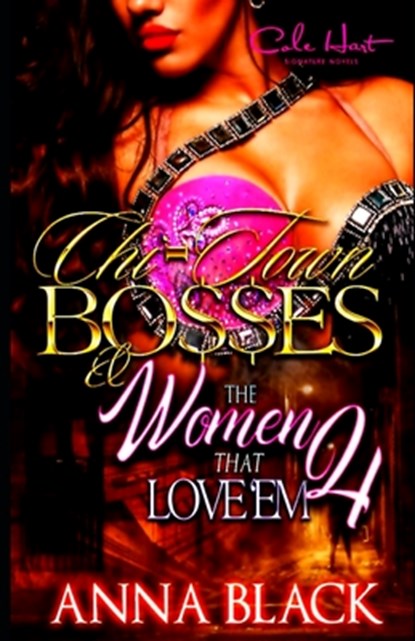 Chi-Town Bosses & The Women That Love'em 4: Royal & Gemma, Anna Black - Paperback - 9781699255414