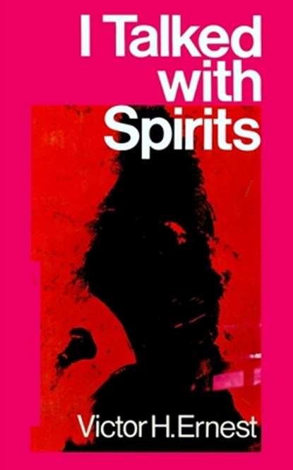 I Talked With Spirits, Victor Ernest - Paperback - 9781701386334