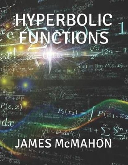 Hyperbolic Functions, James McMahon - Paperback - 9781701464971
