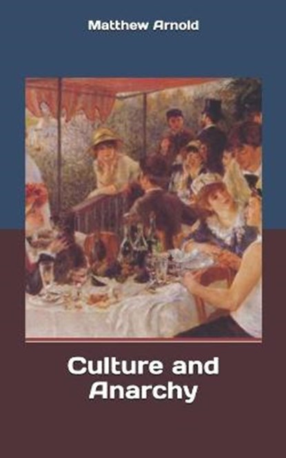 Culture and Anarchy, ARNOLD,  Matthew - Paperback - 9781701777309