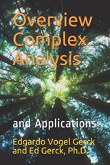 Overview of Complex Analysis and Applications: In Physics and Engineering - Ed Gerck - 9781703145182