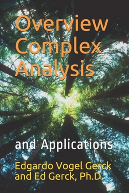 Overview of Complex Analysis and Applications: In Physics and Engineering, Ed Gerck - Paperback - 9781703145182