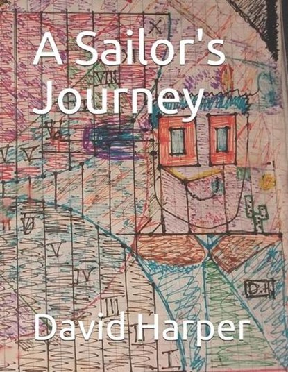 A Sailor's Journey, HARPER,  David - Paperback - 9781704388762