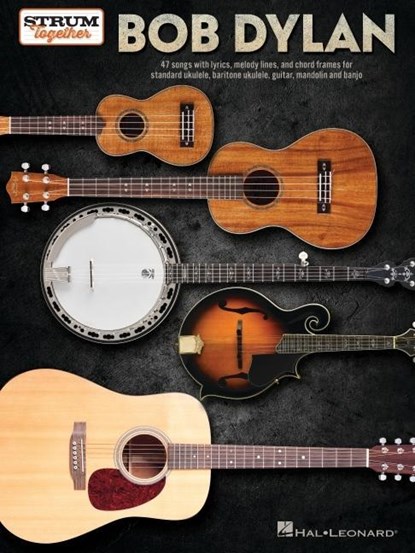 BOB DYLAN - STRUM TOGETHER 47, Bob Dylan - Gebonden - 9781705134283