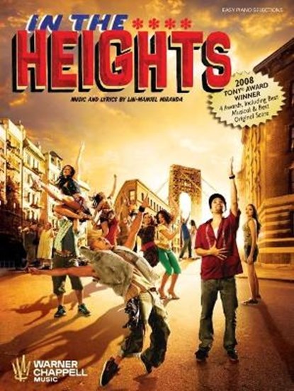 IN THE HEIGHTS EASY PIANO SELECTIONS, LIN-MANUEL MIRANDA - Paperback - 9781705143452