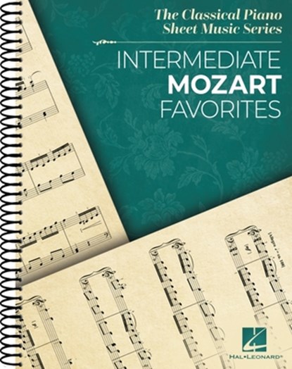 Intermediate Mozart Favorites: The Classical Piano Sheet Music Series, Wolfgang Amadeus Mozart - Paperback - 9781705152416