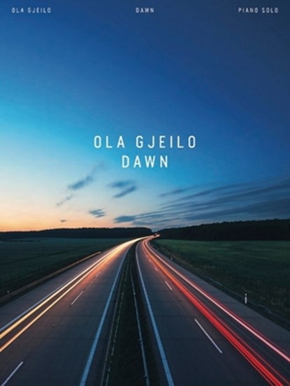 OLA GJEILO DAWN - PIANO SOLO S, Ola Gjeilo - Paperback - 9781705183311