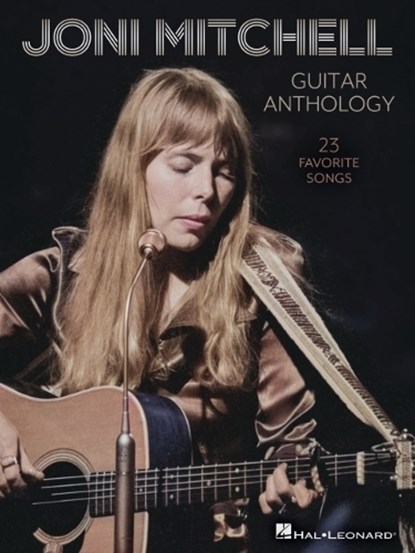 Joni Mitchell Guitar Anthology: 23 Favorite Songs Arranged for Guitar Chords and Frames with Voice - Also Includes Tuning Details for Each Song, Joni Mitchell - Gebonden - 9781705185902