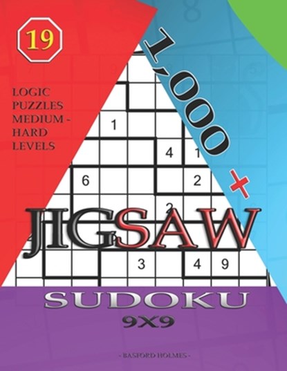 1,000 + sudoku jigsaw 9x9: Logic puzzles medium - hard levels, Basford Holmes - Paperback - 9781705483534