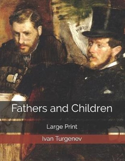 Fathers and Children, TURGENEV,  Ivan Sergeevich - Paperback - 9781706626558