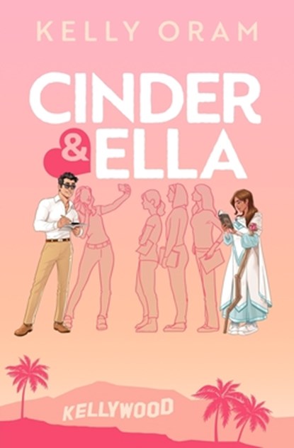 Cinder & Ella, Kelly Oram - Paperback - 9781706703341