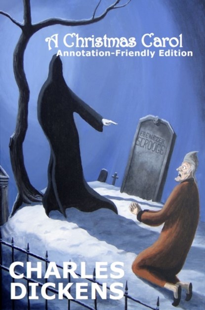 A Christmas Carol: Annotation-Friendly Edition, Charles Dickens - Paperback - 9781707446605