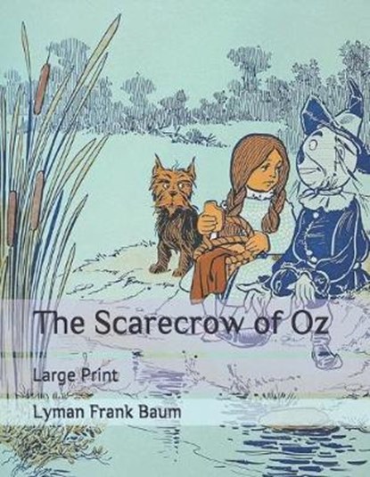 The Scarecrow of Oz, BAUM,  Lyman Frank - Paperback - 9781708160852