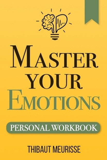 Master Your Emotions, Thibaut Meurisse - Paperback - 9781708315955