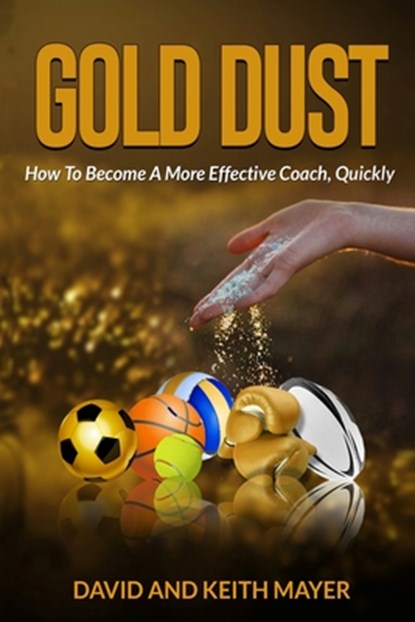 Gold Dust, Keith Mayer ; David Mayer - Paperback - 9781709301803