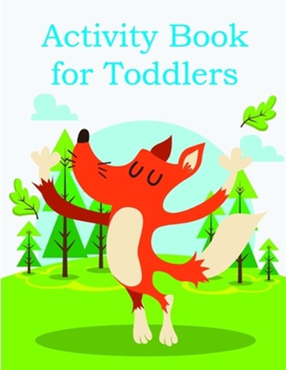 Activity Book for Toddlers: Funny animal picture books for 2 year olds, J. K. Mimo - Paperback - 9781709943737