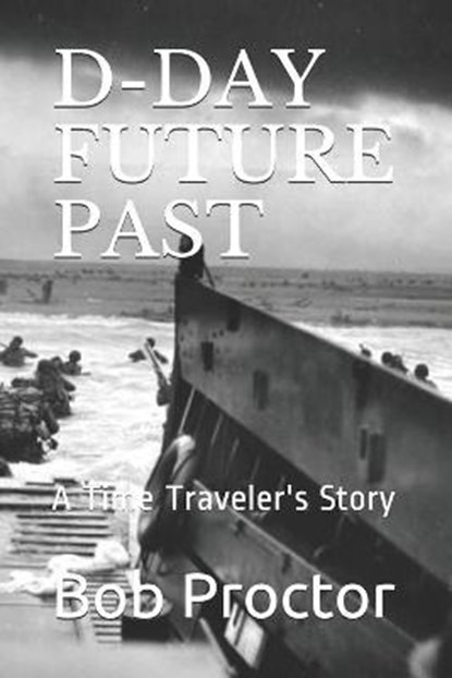 D-Day Future Past, PROCTOR,  Bob - Paperback - 9781710000900