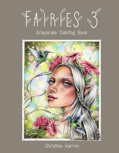 Fairies 3 Grayscale Coloring Book, Christine Karron - Paperback - 9781710036701