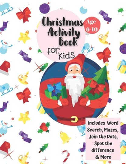 Christmas Activity Book for Kids: Ages 6-10: A Creative Holiday Coloring, Drawing, Word Search, Maze, Games, and Puzzle Art Activities Book for Boys a, Carrigleagh Books - Paperback - 9781710203714