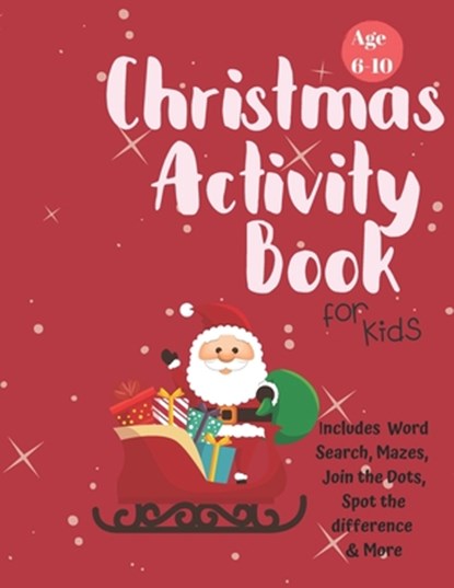 Christmas Activity Book for Kids: Ages 6-10: A Creative Holiday Coloring, Drawing, Word Search, Maze, Games, and Puzzle Art Activities Book for Boys a, Carrigleagh Books - Paperback - 9781710204742