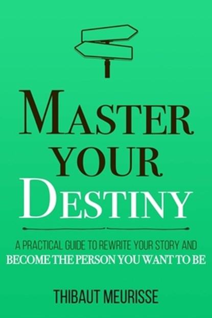 Master Your Destiny, Thibaut Meurisse - Paperback - 9781712031445