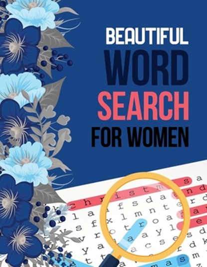 Beautiful Word Search for Women: Word Search Brain Workouts for Seniors, Brian Game Book for Seniors in This Christmas Gift Idea., Voloxx Studio - Paperback - 9781712110744