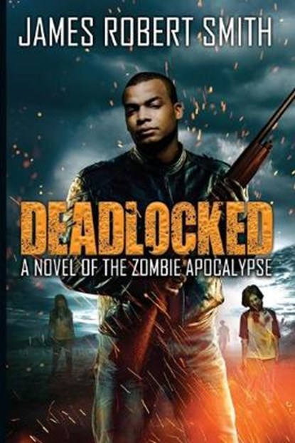 Deadlocked, James Robert Smith - Paperback - 9781712619384