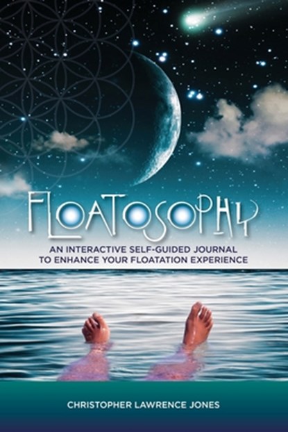 Floatosophy, Christopher Lawrence Jones - Paperback - 9781714366620