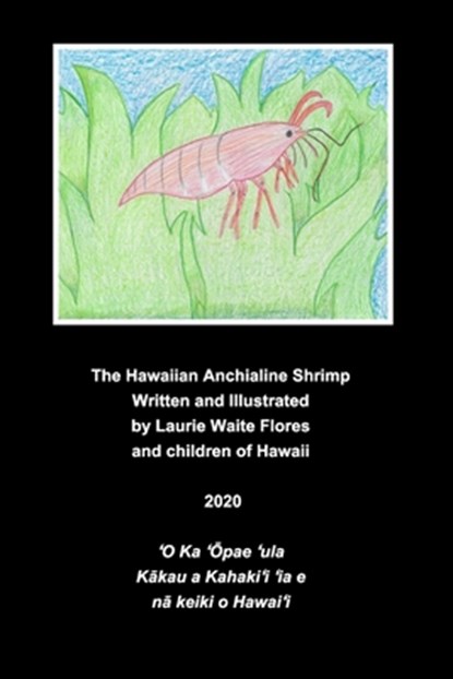 The Anchialine Shrimp - &#699;&#332;pae &#699;ula, Laurie Waite Flores - Paperback - 9781714608638