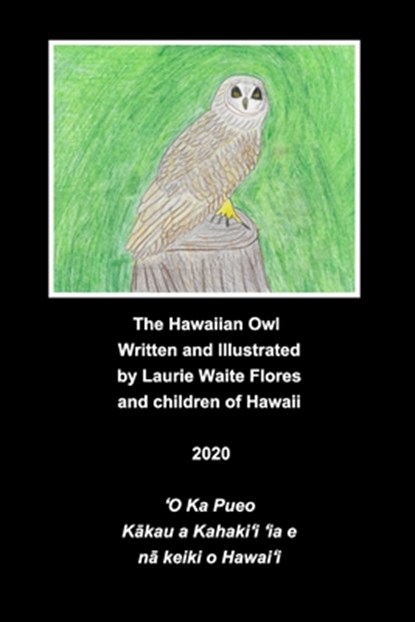 The Hawaiian Owl - Pueo, Laurie Waite Flores - Paperback - 9781715104382