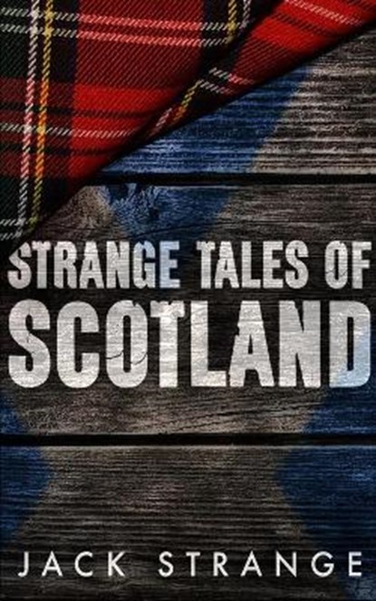 Strange Tales of Scotland, STRANGE,  Jack - Paperback - 9781715455743