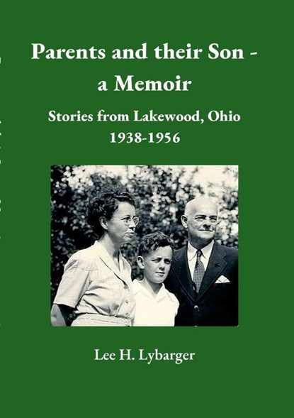 Parents and their Son - a Memoir, Lee Lybarger - Paperback - 9781716057168